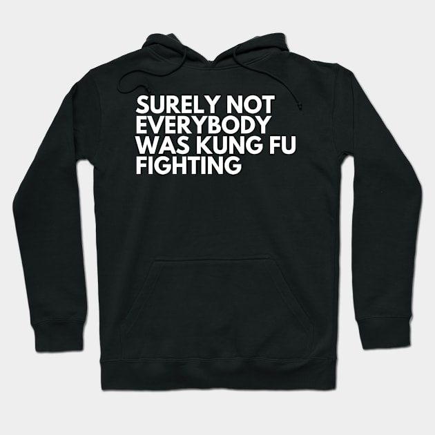 Kung Fu Fighting Hoodie by Arch City Tees